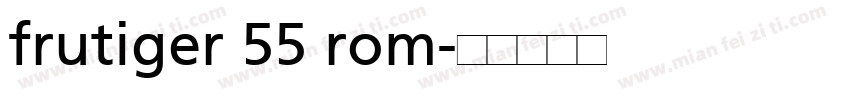 frutiger 55 rom字体转换